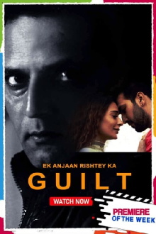 Ek Anjaan Rishtey Ka Guilt Trailer