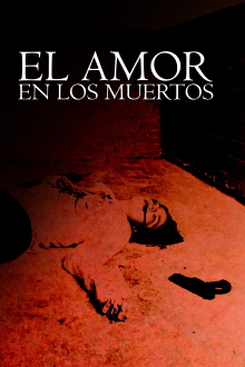 El amor en los muertos Trailer