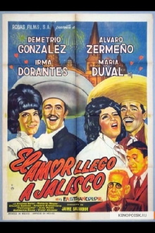 El amor llegó a Jalisco Trailer