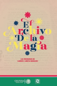 El archivo de la magia: Gabriel García Márquez Trailer