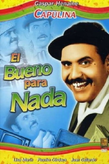 El bueno para nada Trailer