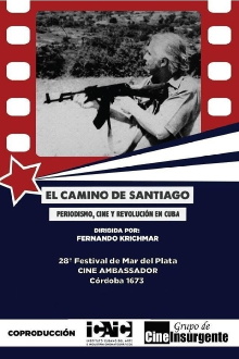 El camino de Santiago: Periodismo, cine y revolución Trailer