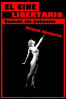 El cine libertario: cuando las películas hacen historia Trailer