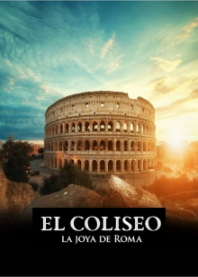 El Coliseo: la joya de Roma Trailer