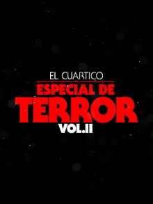 El Cuartico Especial de Terror - Vol.2 Trailer