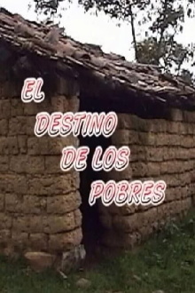 El destino de los pobres Trailer