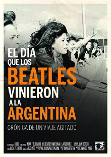 El día que los Beatles vinieron a la Argentina Trailer