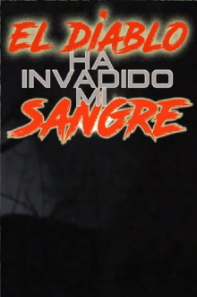 El Diablo Ha Invadido Mi Sangre Trailer