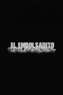 El Embolsadito Trailer