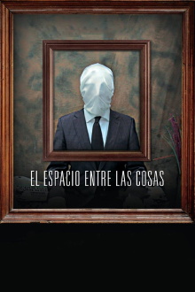 El Espacio Entre Las Cosas Trailer