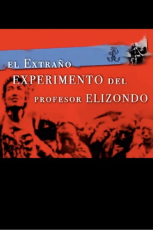 El Extraño Experimento del Profesor Elizondo Trailer