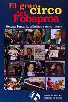 El gran circo del Fobaproa Trailer