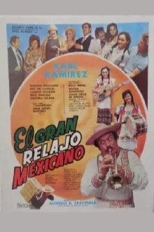 El gran relajo mexicano Trailer