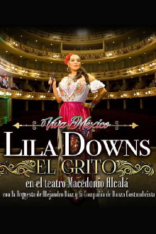 El Grito: Lila Downs at the Macedonio Alcalá Theater, with the Alejandro Díaz Orchestra and the Costumbrista Dance Company Trailer