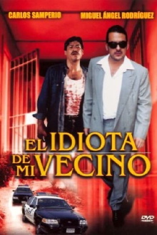 El idiota de mi vecino Trailer