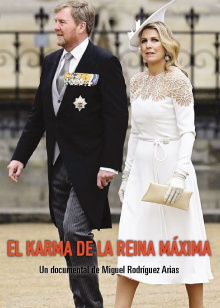El karma de la reina Máxima Trailer
