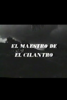 El maestro de El Cilantro Trailer