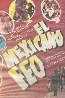 El mexicano feo Trailer