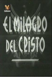 El milagro de Cristo Trailer
