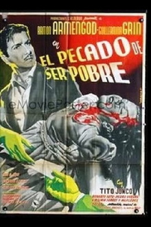 El pecado de ser pobre Trailer