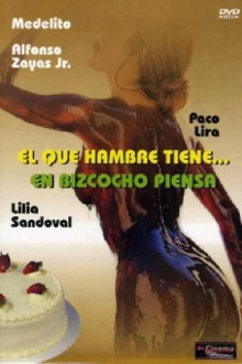 El que hambre tiene en bizcocho piensa Trailer