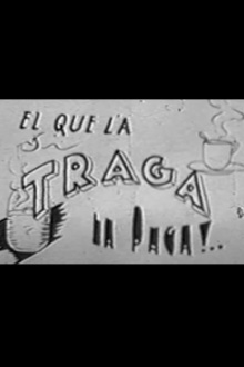 El que la traga la paga Trailer