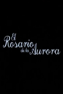 El rosario de la Aurora Trailer