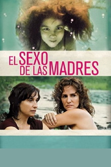 El sexo de las madres Trailer
