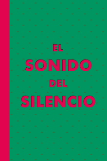 El Sonido del Silencio Trailer