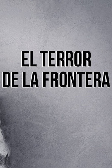 El terror de la frontera Trailer