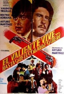 El valiente vive... hasta que el cobarde quiere Trailer
