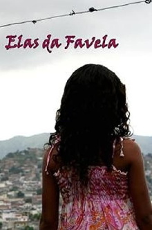 Elas da Favela Trailer