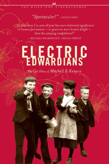 Electric Edwardians - The Films Of Mitchell And Kenyon Trailer