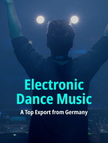 Electronic Dance Music: A Top Export from Germany Trailer
