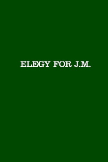 Elegy for J.M. Trailer