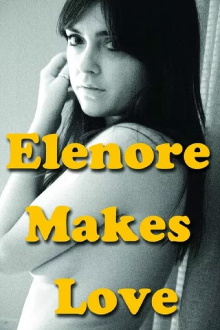 Elenore Makes Love Trailer