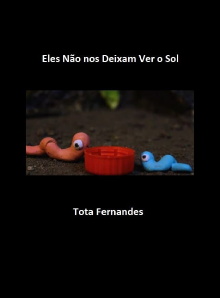 Eles Não nos Deixam ver o Sol Trailer