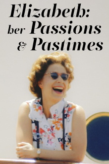 Elizabeth: Her Passions and Pastimes Trailer