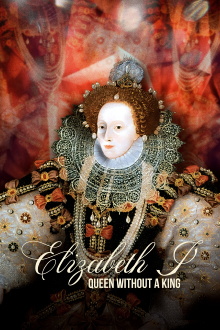 Elizabeth I: Queen Without a King Trailer