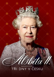 Elizabeth II: Three days in the Czech Republic Trailer