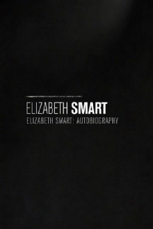 Elizabeth Smart: Autobiography Trailer