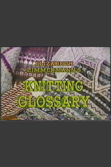 Elizabeth Zimmermann's Knitting Glossary Trailer