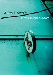 Elliott Smith - Olympia, Washington Trailer