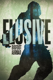 Elusive: Bigfoot Abroad Trailer