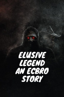 Elusive Legend An ECBRO Story Trailer