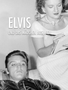 Elvis and the Girl from Vienna Trailer