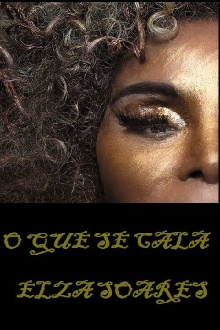 Elza Soares: O Que Se Cala Trailer