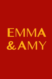 Emma and Amy Trailer