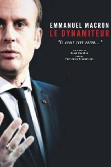 Emmanuel Macron, le dynamiteur Trailer