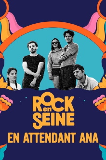En attendant Ana - Rock en Seine 2023 Trailer